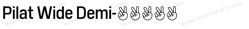 Pilat Wide Demi字体转换